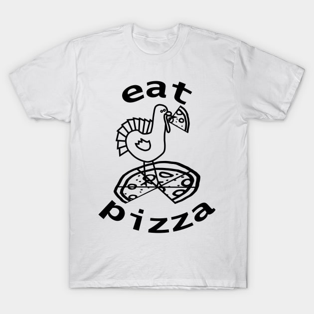 Turkey Eating Pizza For Thanksgiving Outline T-Shirt by ellenhenryart